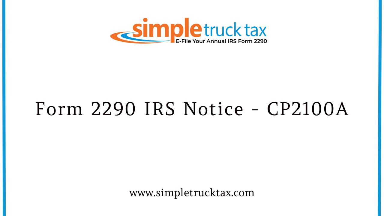 Form 2290 IRS Notice - CP2100A